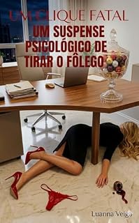 Livro UM CLIQUE FATAL : UM SUSPENSE PSICOLÓGICO DE TIRAR O FÔLEGO
