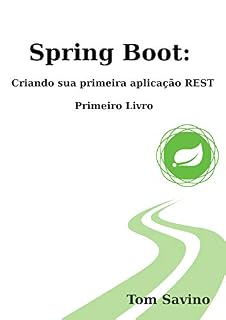 Livro Spring Boot: Criando sua primeira aplicação Rest: Primeiro Livro