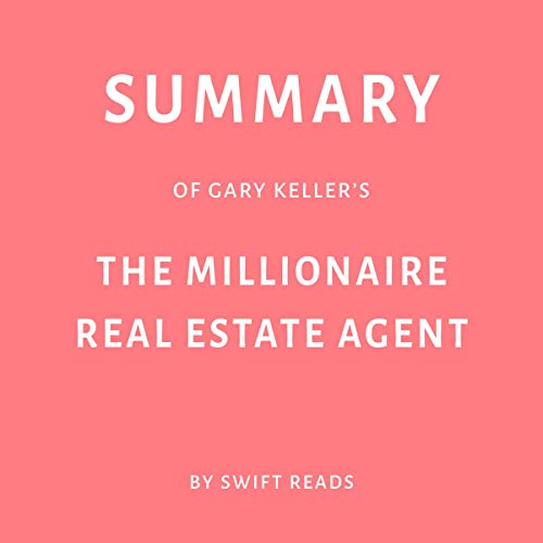 [B.o.o.k] Summary of Gary Keller's The Millionaire Real Estate Agent W.O.R.D