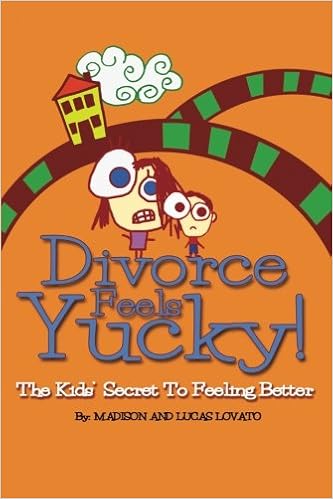 Divorce Feels Yucky The Kids Secret To Feeling Better Lovato Madison Lovato Lucas 9781979531658 Amazon Com Books