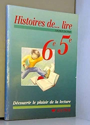 Download Histoires de lire, 6e, 5e : Découvrir le plaisir de la lecture PDF
