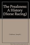 Front cover for the book The Preakness: A History by Joseph J Challmes