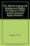 Image de CCI, Market-testing and Employment Rights: The Effects of TUPE and the Acquired Rights Directive