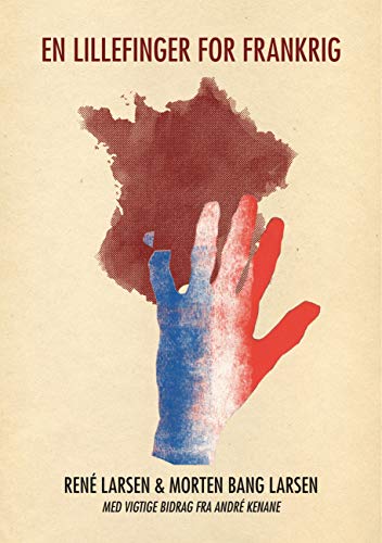 En lillefinger for Frankrig (Danish Edition) by Morten Bang Larsen