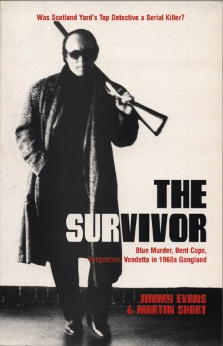 [READ] The Survivor: Blue Murder, Bent Cops, Vengeance, Vendetta in 1960s Gangland<br />[Z.I.P]