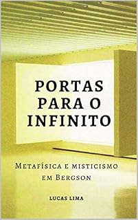 Livro Portas para o Infinito: Metafísica e misticismo em Bergson