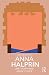 Anna Halprin (Routledge Performance Practitioners) by Libby Worth, Helen Poynor