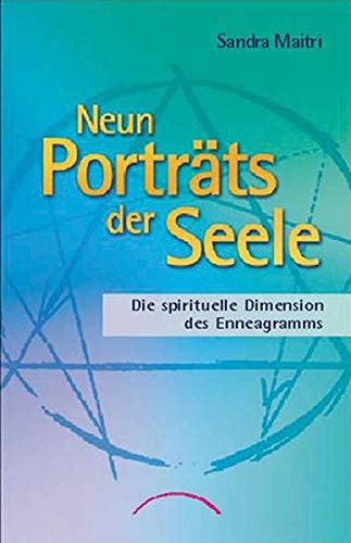 Neun Portrats Der Seele Die Spirituelle Dimension Des Enneagramms Amazon De Sandra Maitri Bucher