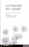 Le Psautier de Ligugé : Psaumes et Cantiques by 