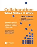 Collaboration: What Makes It Work, 2nd Edition: A Review of Research Literature on Factors Influencing Successful Collaboration, Paul W. Mattessich, Marta Murray-Close, Barbara R. Monsey, 0940069326