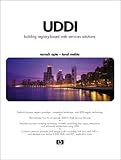 UDDI: Building Registry-based Web Services Solutions by 