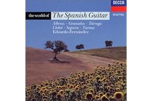 World of Spanish Guitar Audio Albeniz, Isaac; Llobet, Miguel; Granados, Enrique; Tarrega, Francisco; Segovia, Andres and Turina, Joaquin