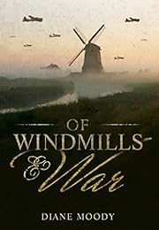 Of Windmills and War - Book 1 (The War Series)