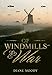 Of Windmills and War (The War Trilogy - Book 1) by Diane Moody