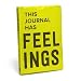Knock Knock This Journal Has Feelings by Knock Knock