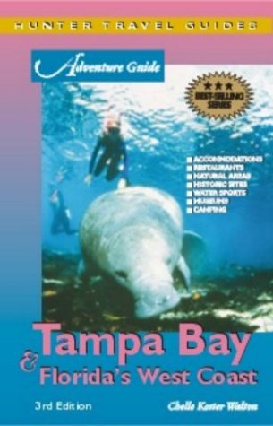 Adventure Guide Tampa Bay & Florida's West Coast (Adventure Guide to Tampa Bay & Florida's West Coast)