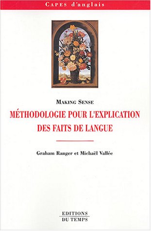 Méthodologie pour l'explication des faits de langue
