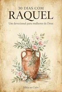 Livro 30 Dias com Raquel: Um devocional para mulheres de Deus.