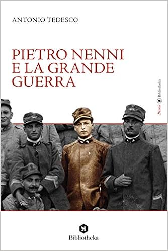 Antonio Tedesco – Pietro Nenni e la Grande Guerra (2018)