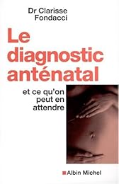 Le  diagnostic anténatal