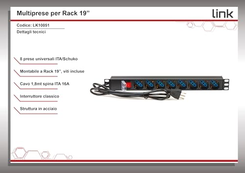 Link 19" Rack Power Strip LK10051 with 8 Universal Sockets and Switch, Italian Plug, 16A, Cable 1.75 m, Metal, Capacity 3.5 KW, Dimensions 48.5 x 4.5 x 4.5 cm. Reversible Flights