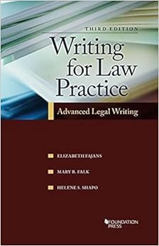 Writing for Law Practice: Advanced Legal Writing, 3d (Coursebook) Writing for Law Practice: Advanced Legal Writing, 3d (Coursebook)