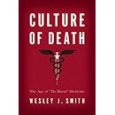 Culture of Death: The Age of Do Harm Medicine
