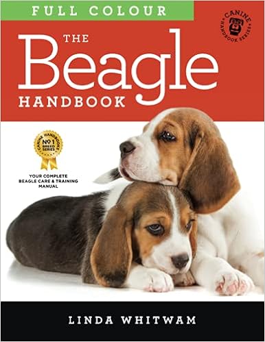 The Full Colour Beagle Handbook: The Essential Guide for New & Prospective Beagle Owners (Canine Handbooks in Colour) �y�[�p�[�o�b�N - 2021/6/5