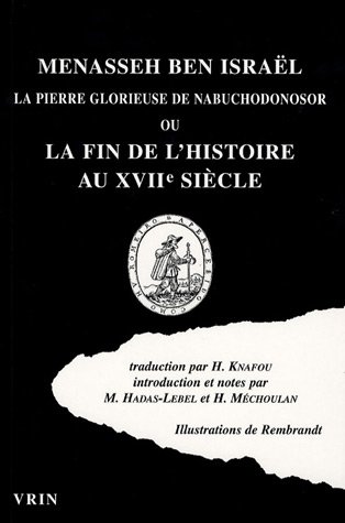 La  pierre glorieuse de Nabuchodonosor ou La fin de l'histoire au XVIIe siècle