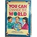 You Can Change the World; Learning to Pray for People in Other Countries (Volume I) by 