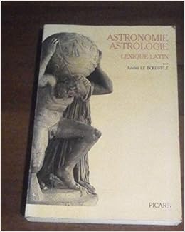 Amazon Fr Astronomie Astrologie Lexique Latin Andre Le Boeuffle Livres Amazon Fr Astronomie Astrologie Lexique Latin Andre Le Boeuffle Livres