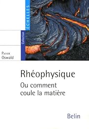 Rhéophysique ou Comment coule la matière