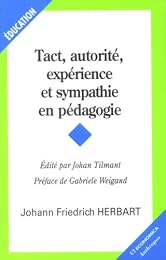Tact, autorité, expérience et sympathie en pédagogie