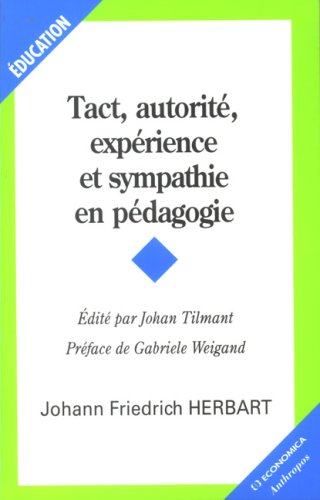 Tact, autorité, expérience et sympathie en pédagogie