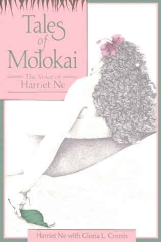 Tales of Molokai: The Voice of Harriet Ne by 