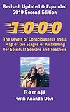 1000: The Levels of Consciousness and a Map of the Stages of Awakening for Spiritual Seekers and Tea by Ramaji, Ananda Devi