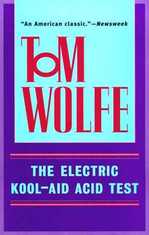 "The Electric Kool-Aid Acid Test" av Tom Wolfe