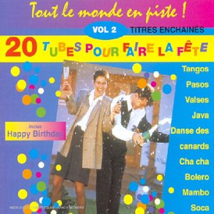 Tout Le Monde En Piste 20 Tubes Pour Faire La Fete Vol 2 Amazon Com Music