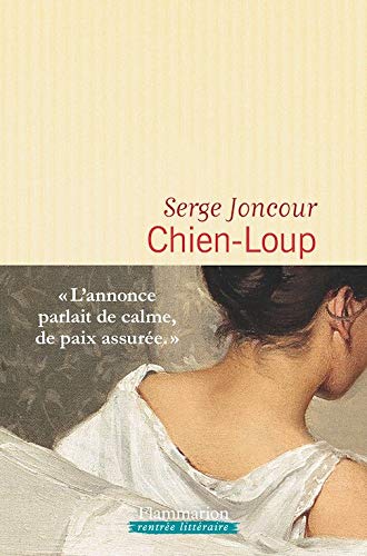 Chien Loup French Edition Serge Joncour 9781547907335