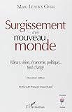 Surgissement d'un nouveau monde : Valeurs, vision, économie, politique... tout change by