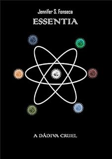 Livro Essentia: A Dádiva Cruel