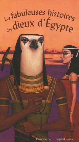 Les fabuleuses histoires des dieux d'Egypte by (Album)