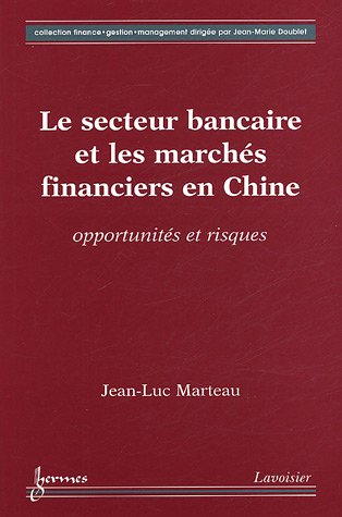 Le  secteur bancaire et les marchés financiers en Chine