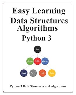 Easy Learning Data Structures & Algorithms Python 3: Data Structures ...