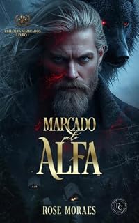 Livro Marcado pelo Alfa (Trilogia Marcados Livro 1)