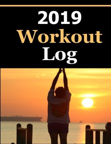 2019 Workout Log: Improve your exercise routine and journal your fitness goal stats in the 2019 Workout Log.