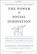 The Power of Social Innovation: How Civic Entrepreneurs Ignite Community Networks for Good