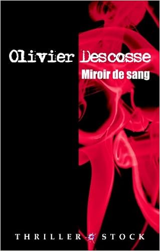 Miroir De Sang Thriller Amazon Es Descosse Olivier Libros En Idiomas Extranjeros
