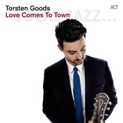 Torsten Goods - Love Comes To Town By Torsten Goods - Zortam Music