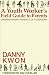 A Youth Worker's Field Guide to Parents: Understanding Parents of Teenagers by Danny Kwon, Walt Mueller